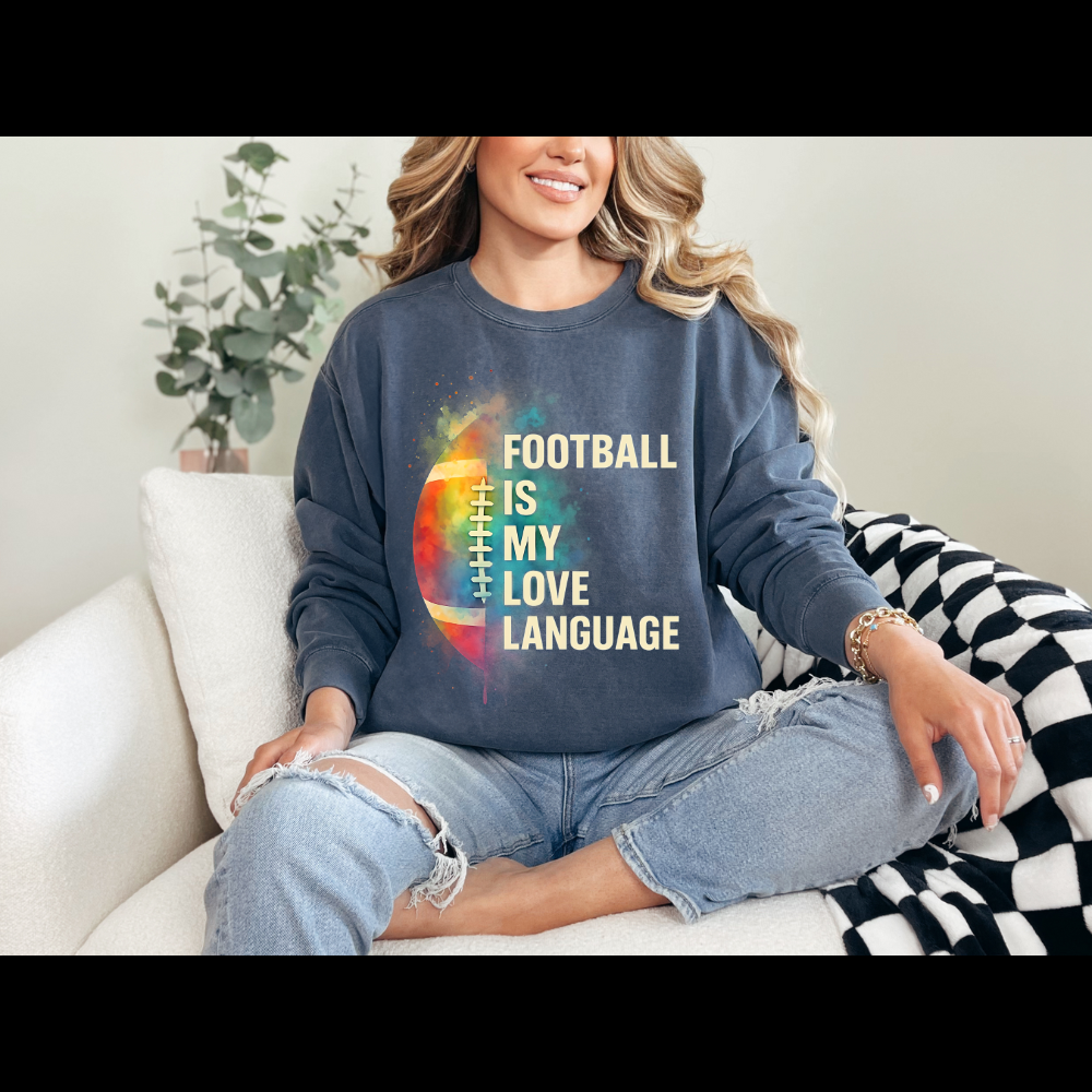 Football Is My Love Language Sweatshirt 🏈💛