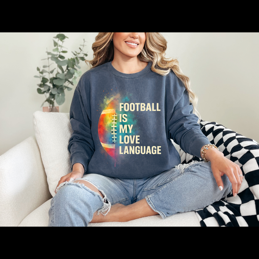 Football Is My Love Language Sweatshirt 🏈💛